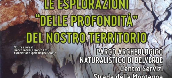 Mostra Le esplorazioni "delle profondità" del nostro territorio