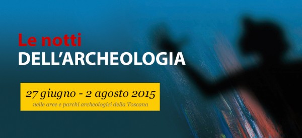 Le Notti dell'Archeologia 2015